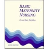 Basic Maternity Nursing, 6e by Persis Mary Hamilton