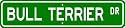 Bull Terrier STREET SIGN ~ High Quality Aluminum ~ Dog Lover