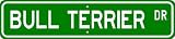 Bull Terrier STREET SIGN ~ High Quality Aluminum ~ Dog Lover