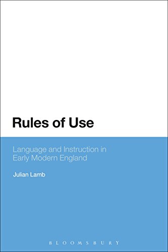 Rules of Use: Language and Instruction in Early Modern England