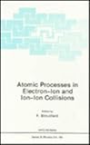 Atomic processes in electron-ion and ion-ion collisions