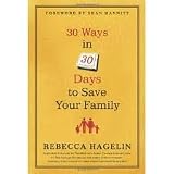 30 Ways in 30 Days to Save Your Family 1st (First) Edition Text Only (1st Edition)