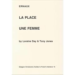 Ernaux: La Place/Une Femme (Glasgow Introductory Guides to French Literature)