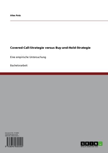 Covered-Call-Strategie  versus Buy-and-Hold-Strategie: Eine empirische Untersuchung (German Edition)