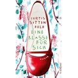 Eine Klasse f�r sich: Romanvon "Curtis Sittenfeld"