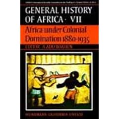 UNESCO General History of Africa, Vol. VII: Africa Under Colonial Domination 1880-1935