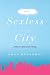 Sexless in the City: A Memoir of Reluctant Chastity (Kindle Edition)
