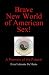 BRAVE NEW WORLD OF AMERICAN SEX! -- A Preview of the Future