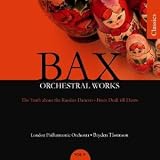Bax:  Orchestral Works, Volume 9