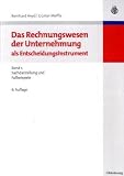 Das Rechnungswesen der Unternehmung als Entscheidungsinstrument: Sachdarstellung und Fallbeispiele