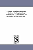 A memoir of the Reverend Sydney Smith. By his daughter, Lady Holland. With a selection from his letters, ed. by Mrs. Austin ...: Vol. 2