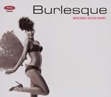 Music : Seriously Good Music: Burlesque