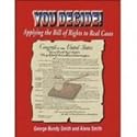 You Decide!: Applying the Bill of Rights to Real Cases