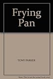 The frying-pan : a prison and its prisoners