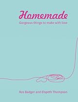 Homemade: Gorgeous things to make with love