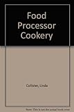 Food processor cookery
