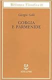 Gorgia e parmenide: lezioni 1965-1997 (Biblioteca filosofica)