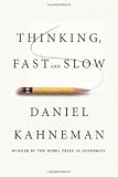 Thinking, Fast and Slow 1st (first) edition