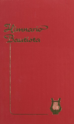 Himnario Bautista = Baptist Hymnal (Spanish Edition)
