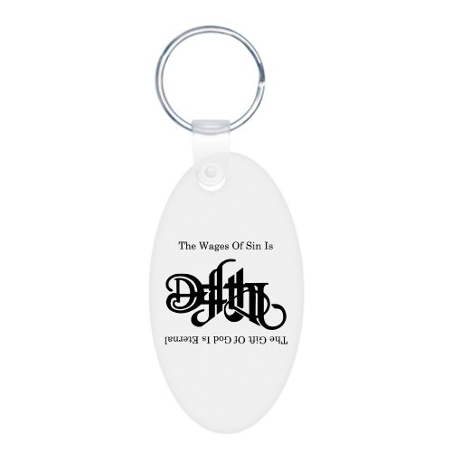 Aluminum Oval Keychain The Wages Of Sin Is Death