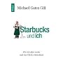 Starbucks und ich: Wie ich alles verlor und das Gl&hellip von Michael Gates Gill