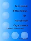 TAx Exempt 501c3 Status for Homeschool Organizations