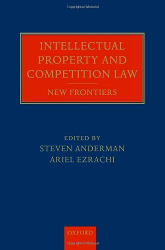 Intellectual Property and Competition Law: New Frontiers