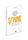 Bild zu: Geht uns aus der Sonne: Die Zukunft hat begonnen