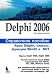 DELPHI 2006 Reference Manual Language Delphi, classes, functions, and Win32 NET / DELPHI 2006 Spravochnoe posobie Yazyk Delphi, klassy, funktsii Win32 i NET