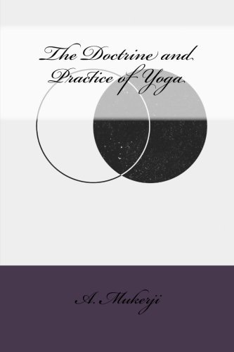 The Doctrine and Practice of Yoga