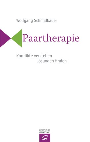 Paartherapie: Konflikte verstehen, Lösungen finden (German Edition)