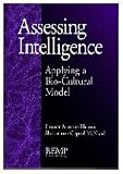 Assessing Intelligence: Applying a Bio-Cultural Model (RACIAL ETHNIC MINORITY PSYCHOLOGY)