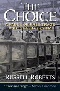 Choice : Fable of Free Trade and Protectionism 3RD EDITION