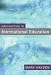 Introduction to International Education: International Schools and their Communities