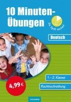 Klett 10-Minuten-&Uuml;bungen die Spa&szlig; machen!: 10-Minuten-&Uuml;bungen / Deutsch Rechtschreiben 1./2. Klasse