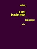 Utopiques I. le progr�s des ma�tres r�veurs