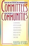Turning Committees Into Communities: A Surprisingly Effective Means for Preventing Worker Burnout, While Boosting Morale at the Same Time