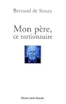 Mon p�re, ce tortionnaire