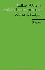 Kafkas 'Urteil' und die Literaturtheorie. Zehn Modellanalysen.