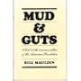 Mud & Guts: A Look at the Common Soldier of the American Revolution