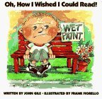 Oh, How I Wished I Could Read! by John Gile (1995-01-03)