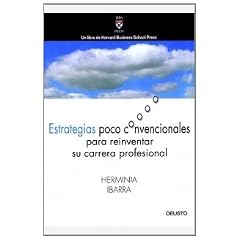 Herminia Ibarra – Estrategias poco convencionales para reinventar su carrera profesional