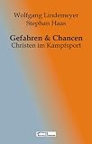Gefahren & Chancen
