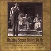 Warner Collection, Vol. 2: Nothing Seems Better to Me - The Music of Frank Proffitt and North Carolina