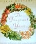 The Fragrant Year: Seasonal Meditations With Aromatherapy Oils