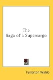The Saga of a Supercargo