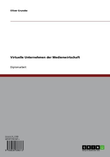 Virtuelle Unternehmen der Medienwirtschaft (German Edition)