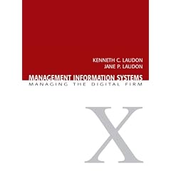Management Information Systems: Managing the Digital Firm (10th Edition)
