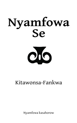 Nyamfowa Se: Kitawonsa-Fankwa