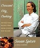 Books : Crescent City Cooking: Unforgettable Recipes from Susan Spicer's New Orleans [Hardcover]